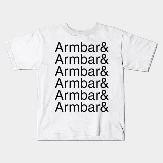 Armbar and armbar and armbar and armbar (black text) Kids T-Shirt by Smark Out Moment